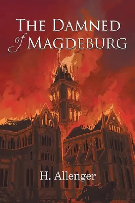 The Damned of Magdeburg by H. Allenger