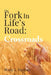 The Fork In Life's Road: Crossroads by Mary L. Barnes