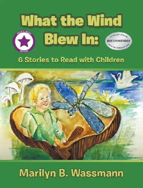 What the Wind Blew In by Marilyn B. Wassmann