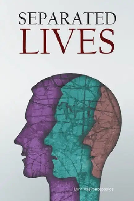 Separated Lives by Lynn Assimacopoulos