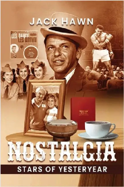 Nostalgia: Stars of Yesteryear by Hawn, Jack
