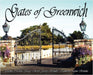 Gates of Greenwich by Thelma Nichols Geary, Cheryl Geary Schultz, Kimberly Lynn Schultz