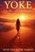 Yoke: You, Me and Consciousness by Mish Mockovic Martin