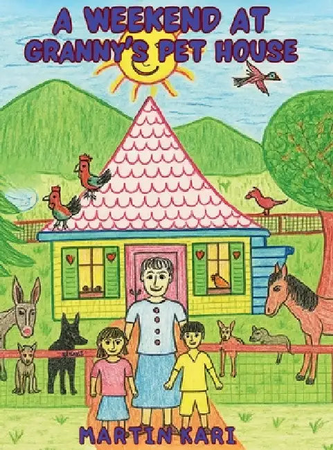 A Weekend at Granny's Pet House by Martin Kari