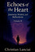Echoes of the Heart: Journeys, Stories, and Reflections by Christian Lanciai
