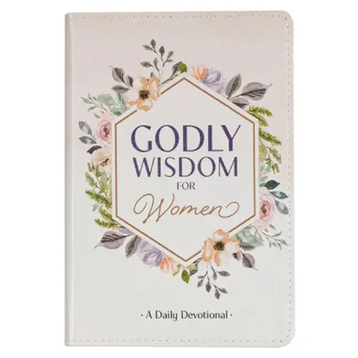 Godly Wisdom for Women by Christian Art Gifts