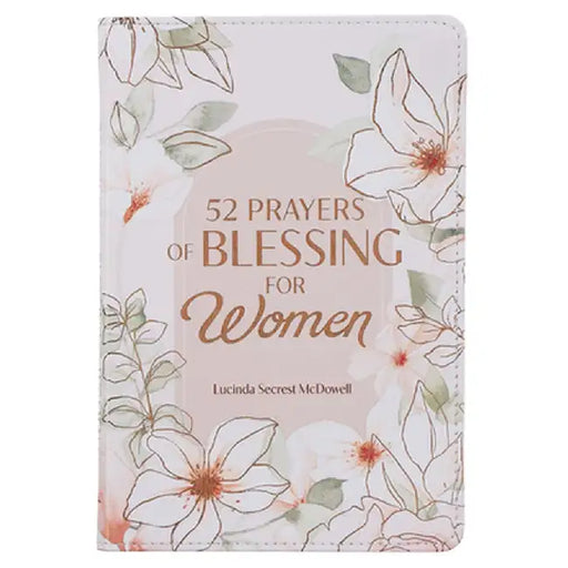52 Prayers of Blessing for Women by Christian Art Gifts