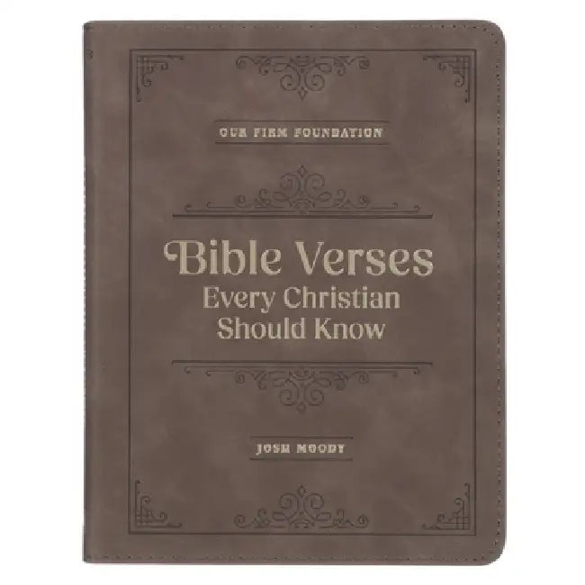 Our Firm Foundation: Bible Verses Every Christian Should Know
