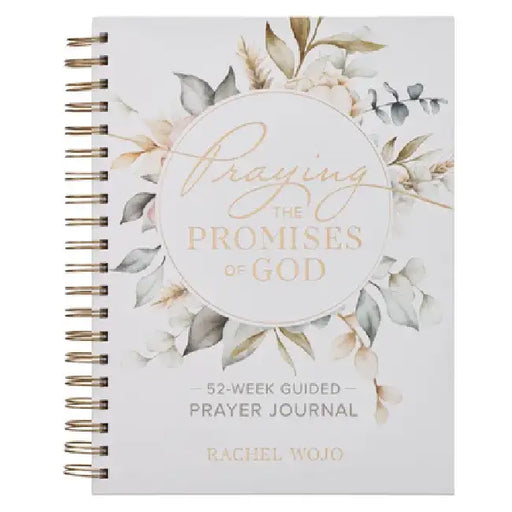 Praying the Promises of God; A 52-Week Guided Prayer Journal