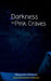 Darkness In Pink Craves by Muqaram Manzoor