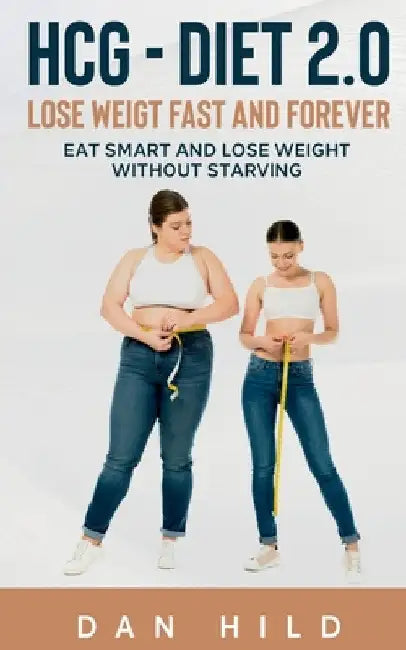hcg - Diet 2.0 by Dan Hild