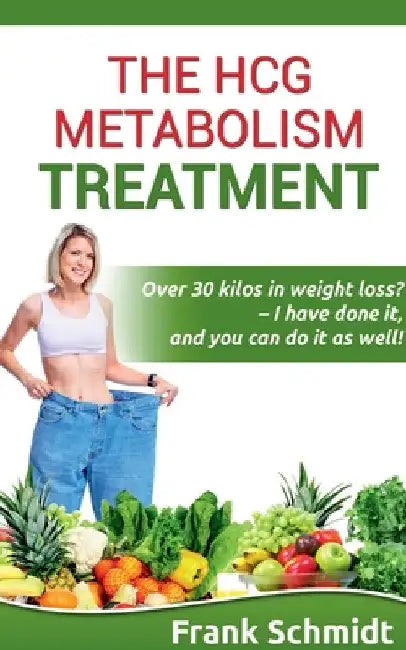 The hCG Metabolism Treatment by Frank Schmidt