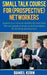 Small talk course for (prospective) networkers by Daniel Kern