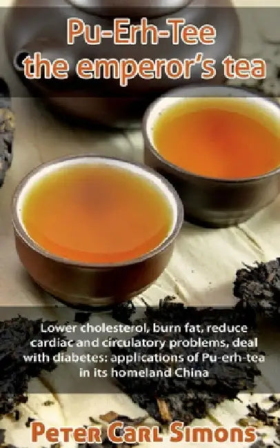 Pu-Erh-Tee - the emperor's tea by Peter Carl