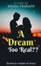 A Dream Too Real by Dhasa Prakash