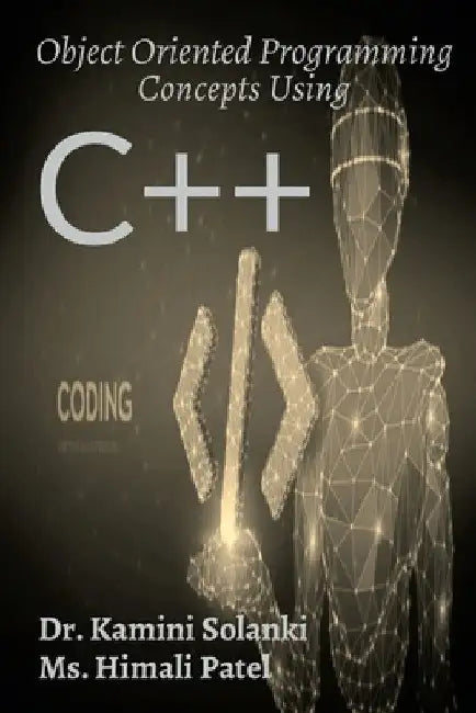 Object Oriented Programming Concepts Using C++ by Kamini Solanki