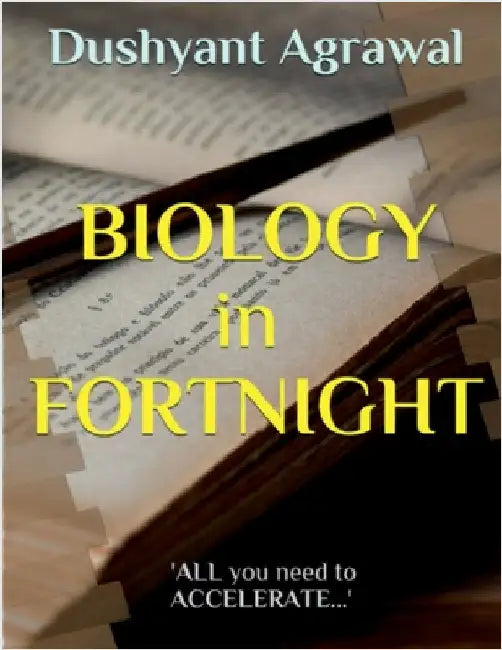BIOLOGY in FORTNIGHT: 'ALL you need to ACCELERATE...' by Mr Dushyant Agrawal