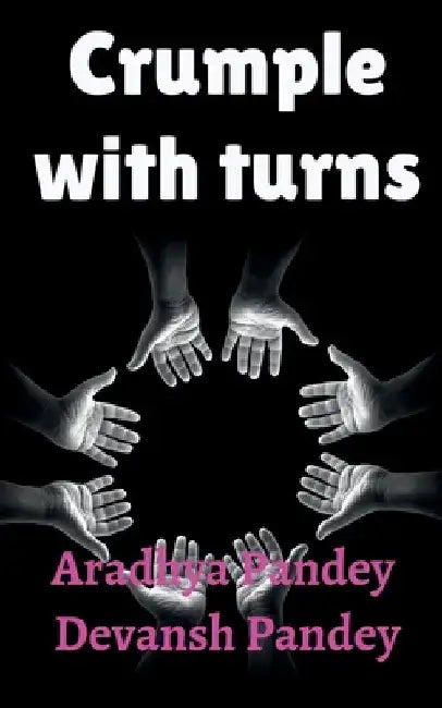 crumple with turns by Aradhya Pandey