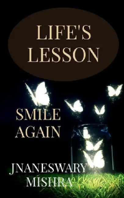 Life's Lesson by Jnaneswary Mishra