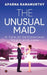 The Unusual Maid: A Tale of Selflessness, Magic and Love by Aparna Ramamurthy