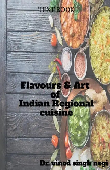 Flavours & Art of Indian Regional Cuisine by Vinod