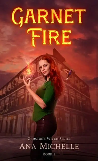 Garnet Fire by Ana Michelle