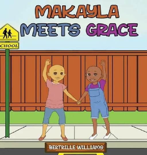 Makayla Meets Grace by Bertrille Williams