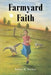 Farmyard Faith by Kinsey M. Rockett