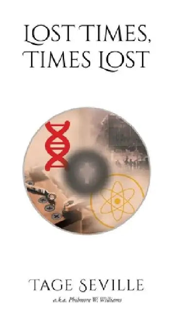 Lost Times, Times Lost by Tage Seville
