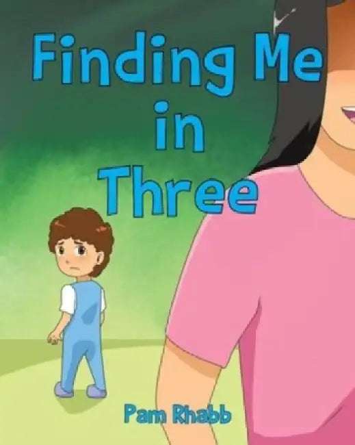 Finding Me in Three by Pam Rhabb