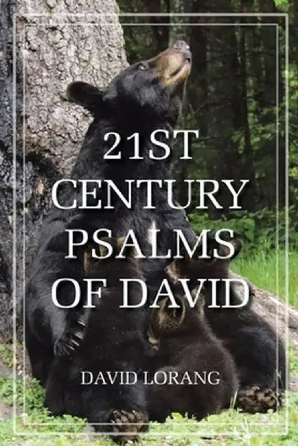 21st Century Psalms of David by David Lorang