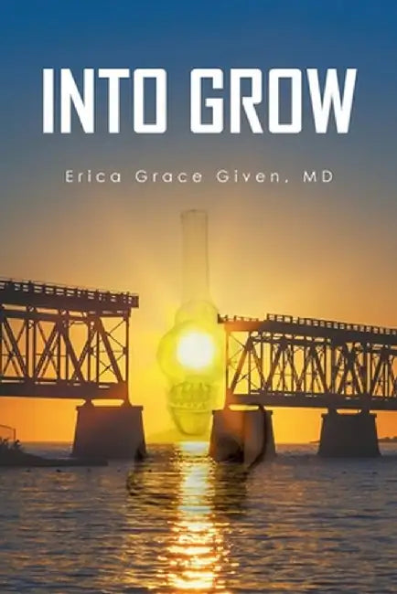 Into Grow by Erica Grace Given