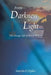 From Darkness to Light: The Strange Life of Marty Wilkins by Marvin D. Pipher