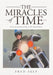 The Miracles of Time: From the Cotton Fields to the Board Room by Fred Self