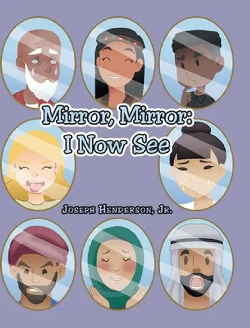 Mirror, Mirror: I Now See by Joseph, Jr. Henderson