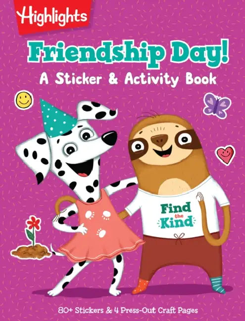 Friendship Day! a Sticker and Activity Book: Social Emotional Learning and Friendship Activity Book with Puzzles, Games, Stickers and Crafts to Build by Highlights