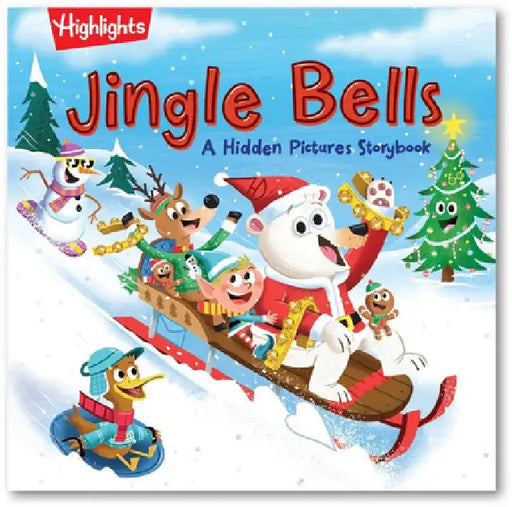 Jingle Bells: Fun Christmas Holiday Read Aloud Book with Hidden Object Puzzles and Jokes for Festive Family Storytime by Highlights