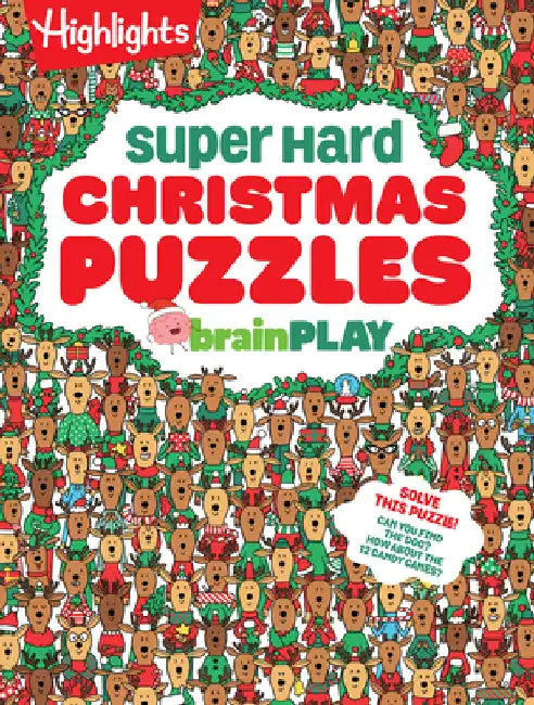 Brainplay Super Hard Christmas Puzzles: 200+ Challenging Christmas Puzzles, Mazes, Logic Games and Wordplay. Holiday-Themed Activity Book Gift for Kid by Highlights