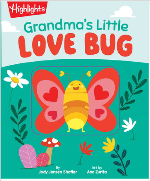 Grandma's Little Love Bug by Jody Jensen Shaffer, Ana Zurita
