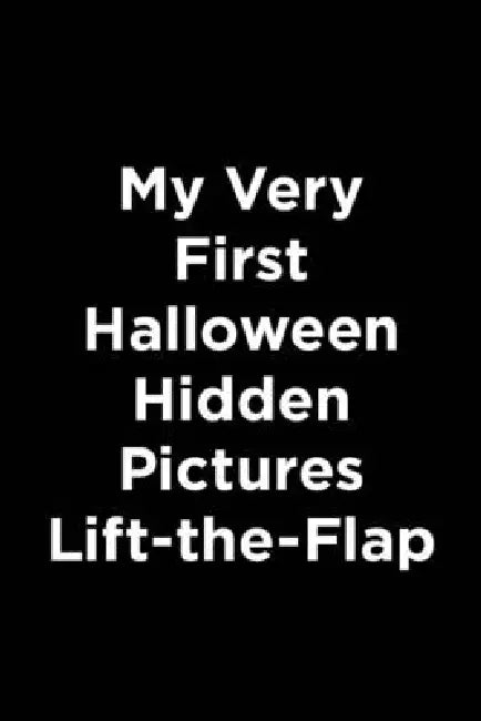 My Very First Halloween Hidden Pictures Lift-The-Flap: Interactive Halloween Flap Book for Babies and Toddlers Ages 0-3, Halloween Gift for Babies by Highlights