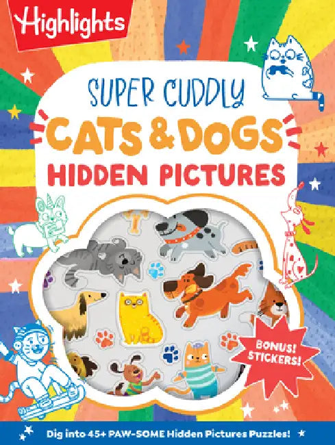 Super Sticker Cats & Dogs Hidden Pictures: Animal Sticker Book with Hidden Pictures Puzzles, Adorable Cat and Dog Scenes and Eye-Catching Foil Sticker by Highlights