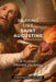 Praying Like Saint Augustine: A Guided Prayer Journal by Christopher Kaczor