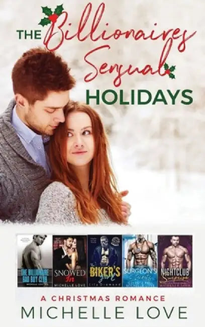 The Billionaires Sensual Holidays: A Christmas Romance by Michelle Love