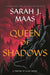 Queen of Shadows by Sarah J. Maas