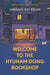 Welcome to the Hyunam-Dong Bookshop by Hwang Bo-Reum