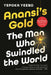 Anansi's Gold: The Man Who Swindled the World by Yepoka Yeebo