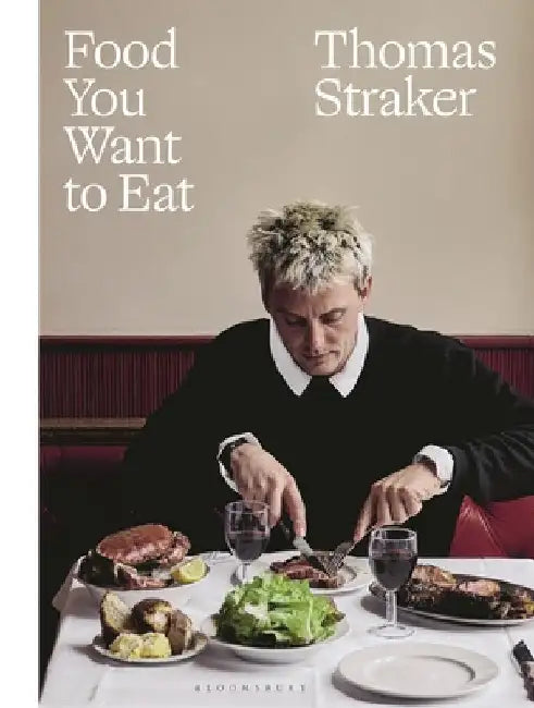 Food You Want to Eat by Thomas Straker