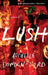 Lush by Rochelle Dowden-Lord