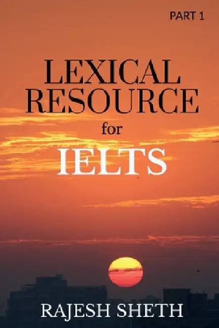 Lexical Resource: Word Power is the World Power by Rajesh Sheth