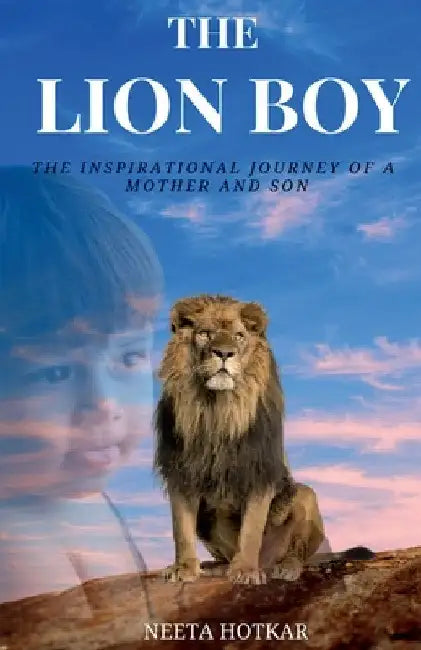 The Lion Boy by Neeta Hotkar